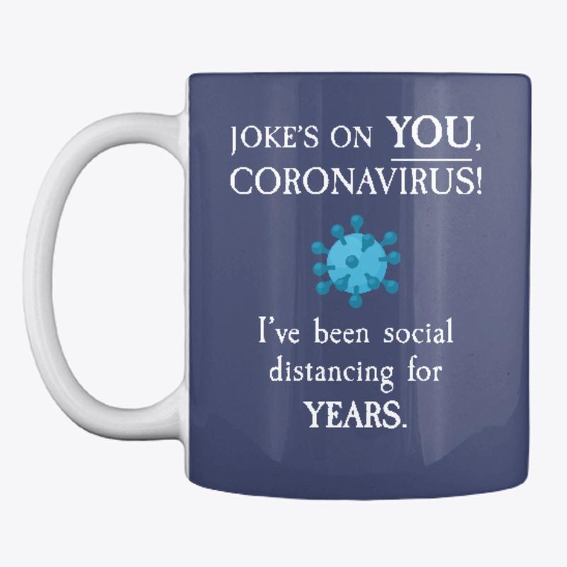 Funny Coronavirus Shirts or Mug